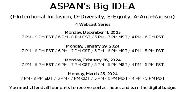 ASPAN Learn ASPAN s Big IDEA I Intentional Inclusion D